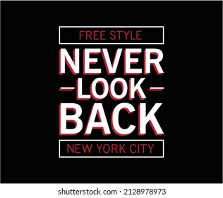 Never Look Back Motivational Typography T-shirt Design 