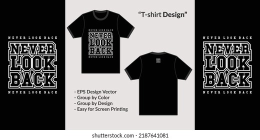 Never look back on the motivational quote typography style. to design t-shirts, hoodies or merchandise