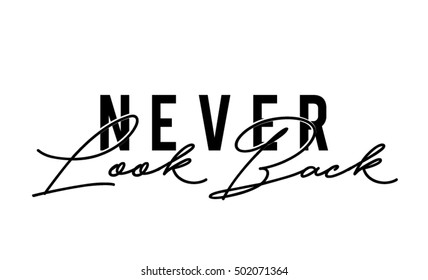 Never look back quote print in vector.