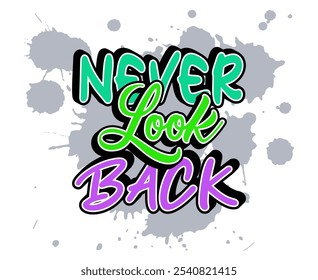 Never look back quotes design