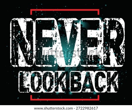 never look back quotes motivational text vector