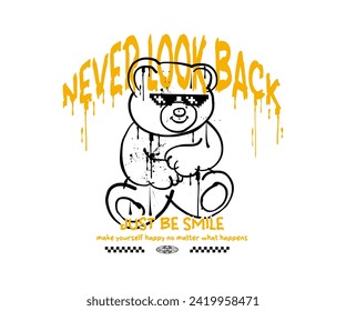 never look back slogan with bear doll graphic melting vector illustration on white background for t shirt, poster, streetwear, urban design, hoodie, etc