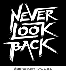 never look back slogan tee graphic print design