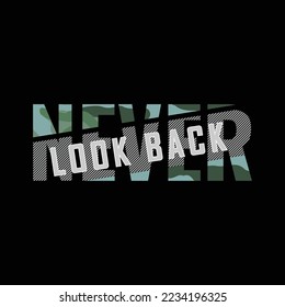 Never look back, slogan tee graphic typography for print t shirt design,vector illustration