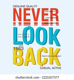 never look back slogan typography graphic vector t shirt design, motivational , wall murals