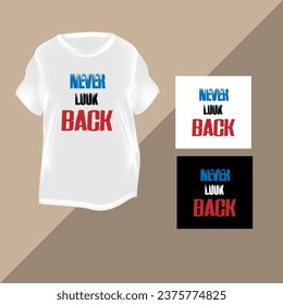 never look back text creative and unique t shirt design