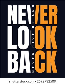 Never Look Back T-shirt Design