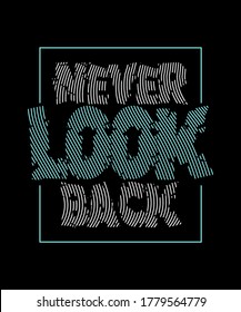 never look back typography collection  for t shirt print vector illustration