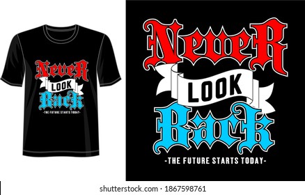 never look back typography design for print t shirt and more 