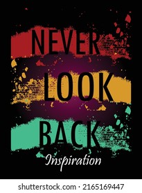 Never Look Back typography design t-shirt print vector illustration 