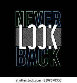 Never look back typography design, vector illustration