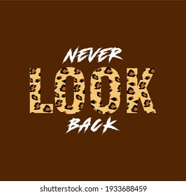 never look back, typography graphic design, for t-shirt prints, vector illustration 