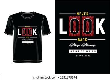 never look back typography for print t shirt 