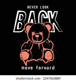 Never look back typography slogan with bear illustration