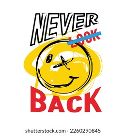 Never look back typography slogan with graffiti art style vector illustration