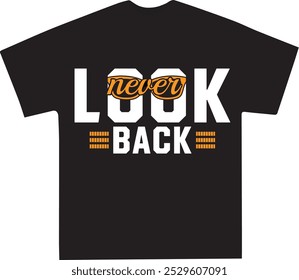 Never look back typography t shirt design