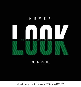 Never look back typography t-shirt design, typography T shirt design