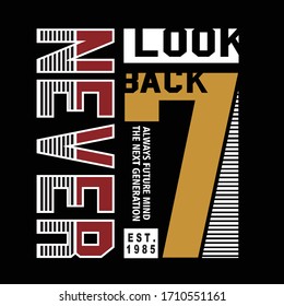 never look back typography, vector illustration