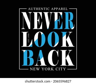 
Never Look Back Typography Vector T-shirt Design 