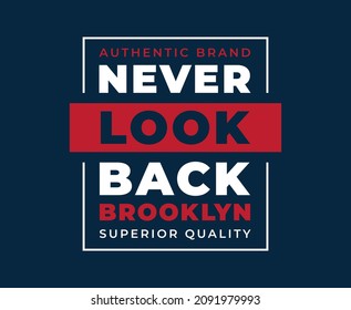 Never Look Back Typography Vector T-shirt Design for print 