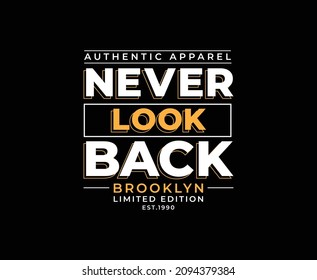 Never Look Back Typography Vector T-shirt Design