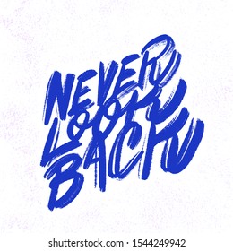 Never look back. Vector lettering.
