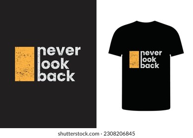 never look back vintage typography t shirt design, simple print design