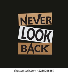 never look back,life is not like a movie which you can stop or repeat typography t shirt design, motivational typography t shirt design, inspirational quotes t-shirt design, vector quotes for print 