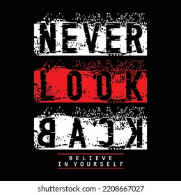 never look back,slogan tee lettering typography graphic design for print t shirt,vector illustration art