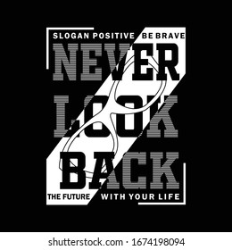 never look back,slogan typography for print t shirt,vector illustration,style,line art