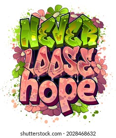 Never Loose Hope in Graffiti Art Style