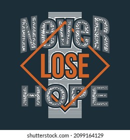 Never lose hope lettering typography graphic design in vector illustration.tshirt,print and other uses