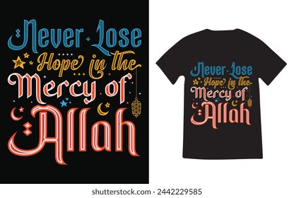 Never lose hope in the Mercy of Allah T-Shirt Design