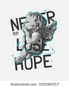 never lose hope slogan with baby angel black and white statue graphic vector illustration