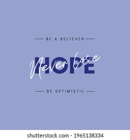 Never lose hope t shirt vector 