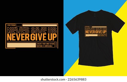 nunca perder la esperanza, el diseño de camisetas, la tipografía, la impresión para ropa, afiche, ilustración. Moderno, simple, con membrete vectorial de camiseta.