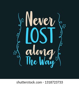 Never Lost Along The Way