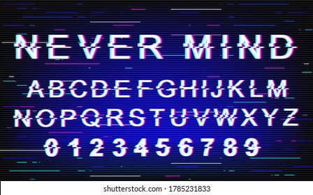 Never mind font template. Retro futuristic style vector alphabet set on blue background. Capital letters, numbers and symbols. Dont care message typeface design with distortion effect