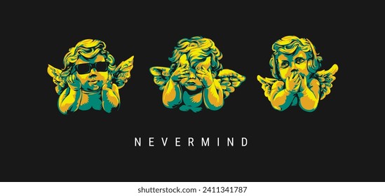 never mind slogan with hand drawn boy angels close eyes ear and mouth vector illustration