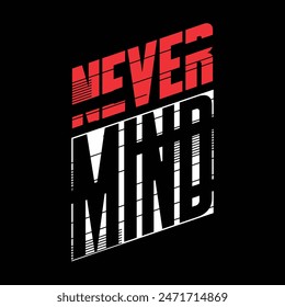 Never mind typograpy design abstract, vector illustration 