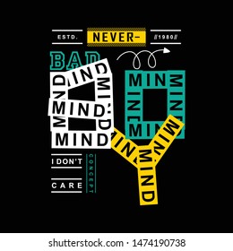 NEVER MIND/BAD BOY/COOL DUDE typography design for t shirt,vector illustration