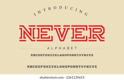 Never Modern Bold Font Sport Alphabet. Typography urban style fonts for technology, digital, movie logo design. vector illustration