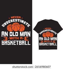 Never Too Old Basketball Shirt Design