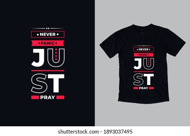 Never panic just pray modern typography inspirational quotes t shirt design suitable for print and fashion business