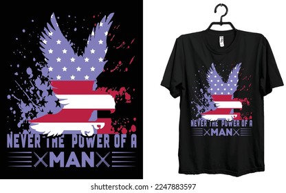 Never the power of a man t-shirt