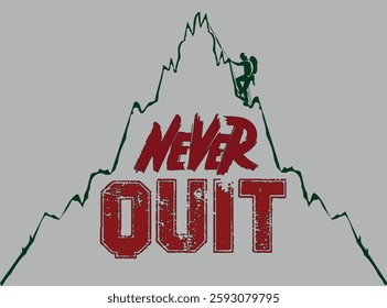 Never Quit T shirt Design