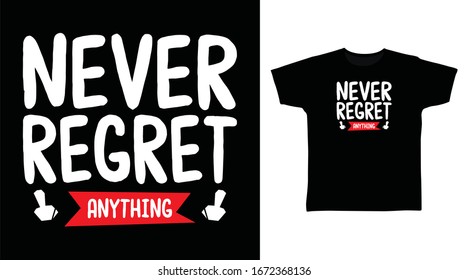 Never regret everything typography art design vector illustration 