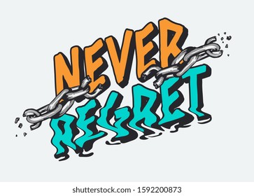 never regret graphic slogan with broken chain illustration