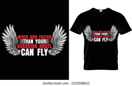 Fahren Sie nie schneller, als Ihr Schutzengel fliegen kann - Biker T-Shirt Design