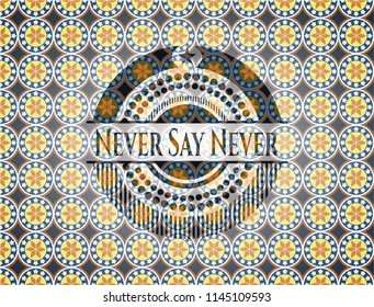 Never Say Never arabesque emblem. arabic decoration.